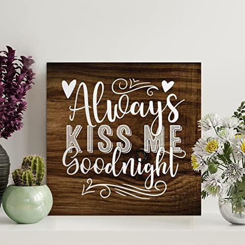 Littlegrove Seeds Sinais de madeira vintage sempre beijam -me Goodnight Wood Plate Farmhouse Decor Wall Art Hanger de parede Decoração de parede para quarto de casa Presentes de casamento 12x12in