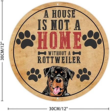 Funny Metal Dog Sign Uma casa não é uma casa sem um cabide rústico de porta de cachorro Rottweiler Round Round Pet Dog com citação