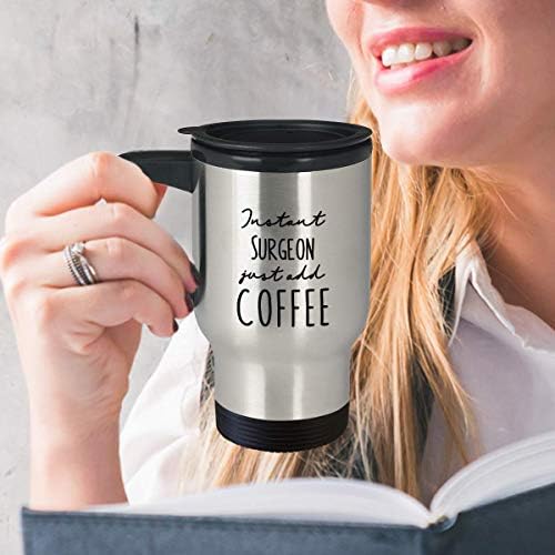 Caneca de viagem com isolamento de cirurgião - Instantaneamente adicionar café - Great Humor Gifts para aniversário, graduação,