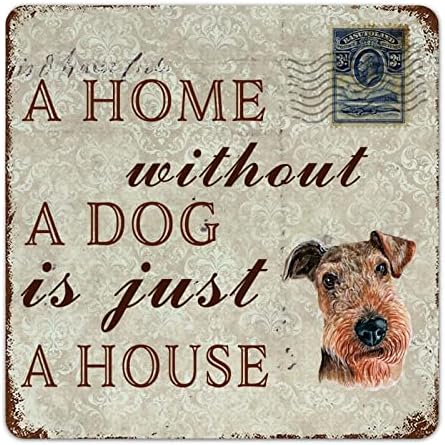 Funny Dog Metal Sign Uma casa sem um cachorro é apenas uma casa cabide de porta de cachorro galesa terrier com cão engraçado