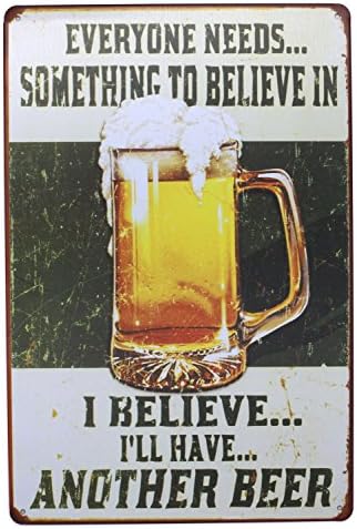 ArtClub, todos precisam de algo em que acreditar, acredito que vou ter outro sinal de lata retro de metal de cerveja, diversão dizendo Poster Antique placa de cozinha bar pub decoração de parede da casa