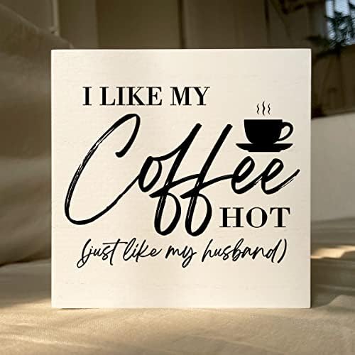 Caixa de madeira para amantes de café Caixa de madeira assinar estilo rústico de fazenda Eu gosto do meu café quente, assim como meu marido placa de madeira de madeira 5 x 5 polegadas de cozinha em casa decoração de mesa para presentes