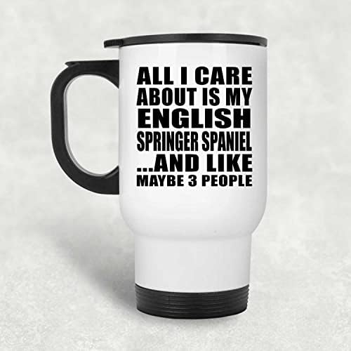 Projeta tudo o que me preocupo é o meu springer inglês, caneca de viagem branca 14oz de aço inoxidável, copo isolado, presentes para