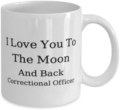 Oficial Correcional Caneca, eu te amo para a lua e de volta, oficial correcional, idéias de presentes exclusivas para o oficial