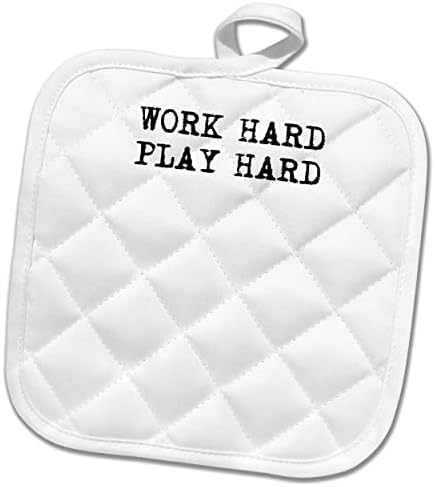 3drose avaliountZenart - trabalho e reprodução - texto dizendo que trabalha duro, jogue duro - Potholders