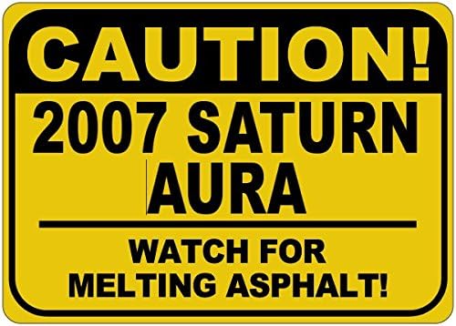2007 07 Saturn Aura Cuidado Sinal de asfalto - 12 x 18 polegadas