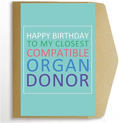 Cartão de aniversário da irmã engraçado irmão, cartão de feliz aniversário para irmãos, feliz aniversário para o meu doador de órgãos compatíveis mais próximo