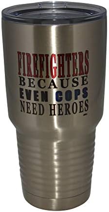 Rogue River Tactical Funny Firefighter Até os policiais precisam de heróis grandes de 30 oz de caneca de caneca do copo de