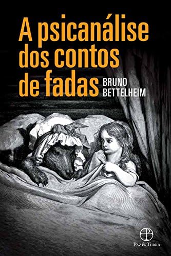 Um psicanálise dos contos de fadas