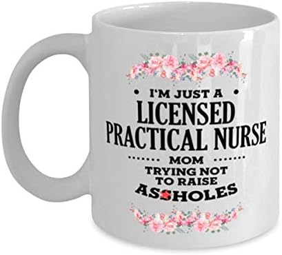 Eu sou apenas uma mamãe de enfermeira licenciada, tentando não levantar a caneca de café com idiota 11 onças.
