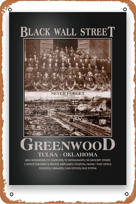 Decorativa 8x12 polegada Sinalização de lata de metal vintage Black Wall Street nunca esqueça o Greenwood Tulsa Oklahoma Poster Poster Criativo Tin Sign Novelty Metal Decoração de parede retro para o portão do portão Home Garden Restaurantes Cafés lojas de escritórios Clube Presente 12 x 8