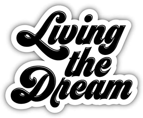 Living the Dream Slogan Vinil Sticker Car Bumper Decal