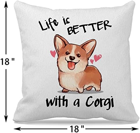 Dog temático de 18 ″ × 18 ″ A vida é melhor com uma capa de almofada decorativa de cão corgi corgi para casa de estar para casa