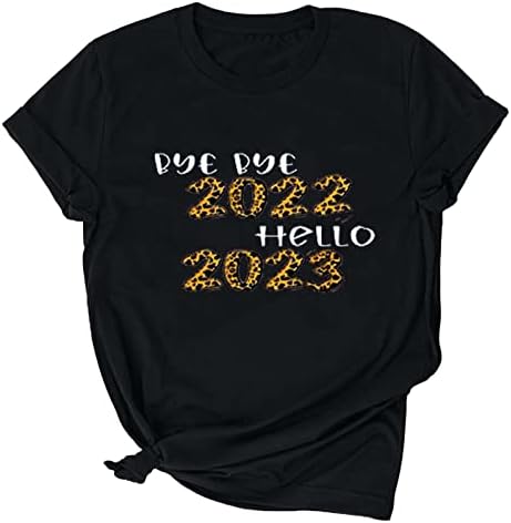 Tops de manga curta para mulheres casuais de manga curta Blouses Bye Bye 2022 Hello 2023 Imprimir camisetas