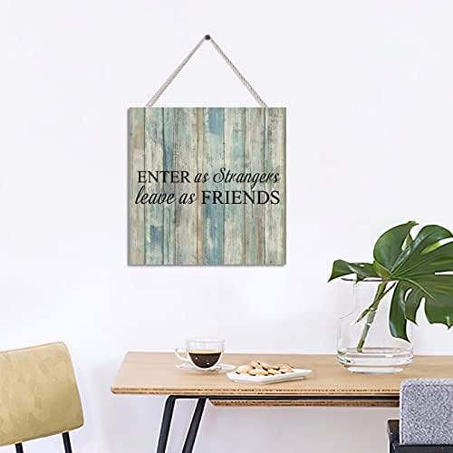 Yinrune Wooden Wall Signs com dizendo que entra quando estranhos saem como amigos retro de boas -vindas sinal de incentivo a citações