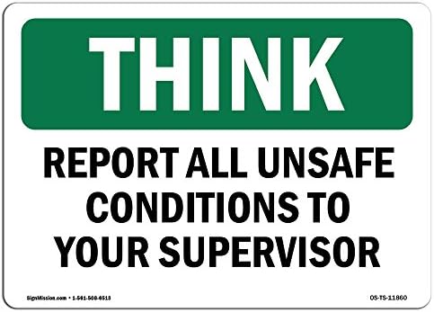 OSHA Think Sign - Relate todos os supervisores de condições inseguras | Sinal de alumínio | Proteja seu negócio, site