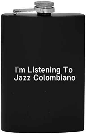 Estou ouvindo Jazz Colombiano - 8oz de quadril de quadril bebendo álcool