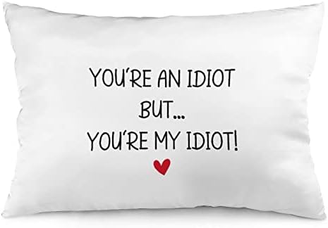 Capa de travesseiro decorativo Citação romântica para travesseiros de dia dos namorados 20 x30 você é um idiota, mas você é meu idiota